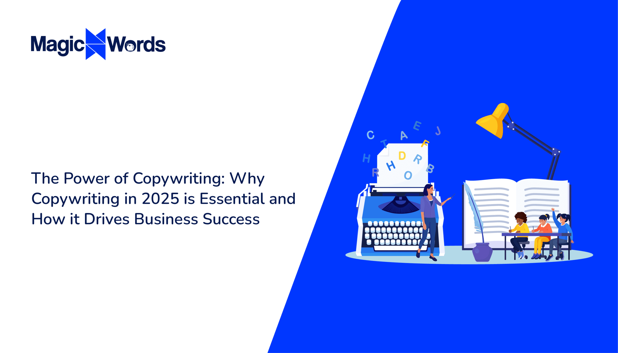 The Power of Copywriting: Why Copywriting in 2025 is Essential and How it Drives Business Success